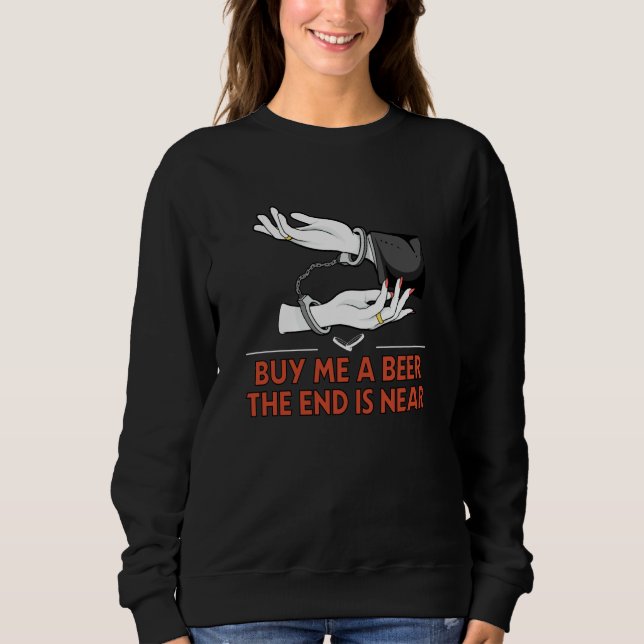 Sudadera Buy Me a Beer the End Is Near Bachelor Group Brida (Anverso)