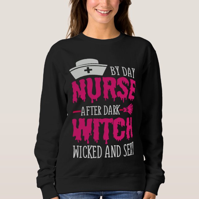 Sudadera By Day Nurse After Dark Witch Wicked And Sexy Cost (Anverso)