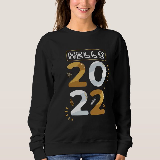 Sudadera bye 2021 Hello 2022 Happy New Year  Christmas Xmas (Anverso)