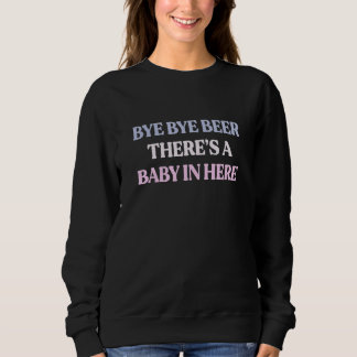 Sudadera Bye Bye Beer There's A Baby In Here Sarcastic Quot