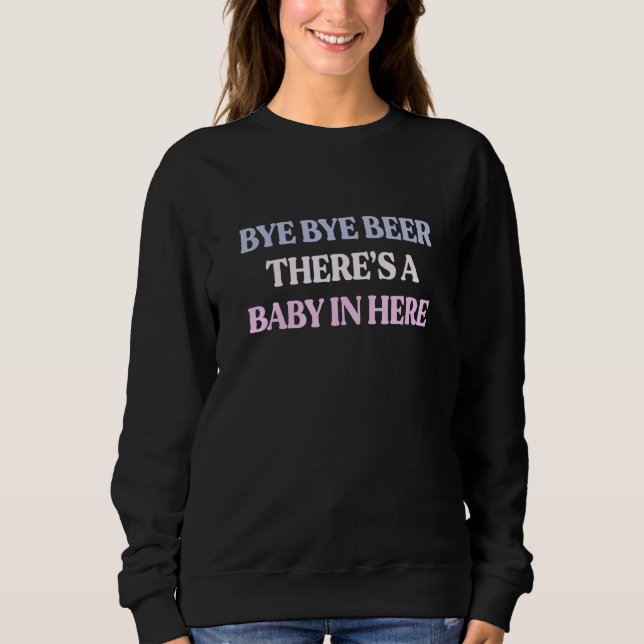 Sudadera Bye Bye Beer There's A Baby In Here Sarcastic Quot (Anverso)