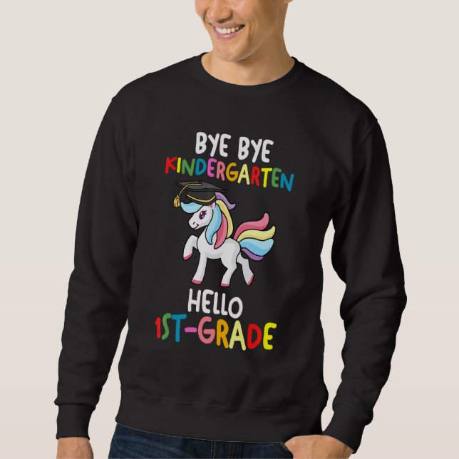 Sudadera Bye Bye Kindergarten Hola Primer Grado Kindergarte (Anverso)