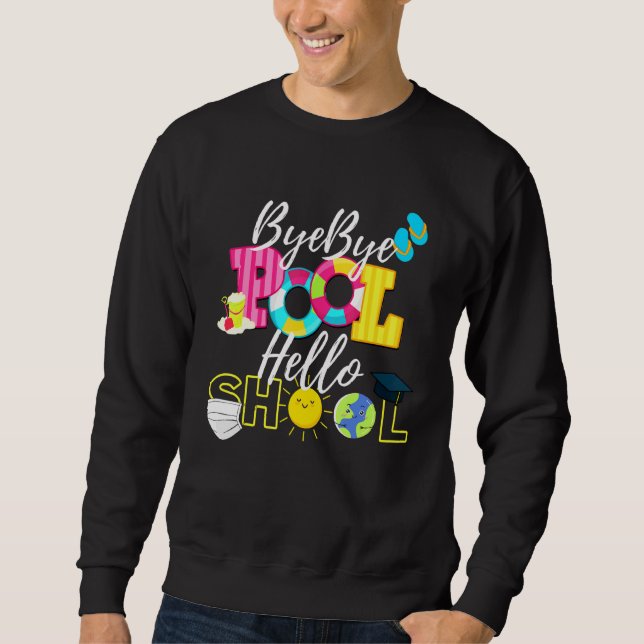 Sudadera Bye Bye Pool Hello School Good Bye Summer Student (Anverso)