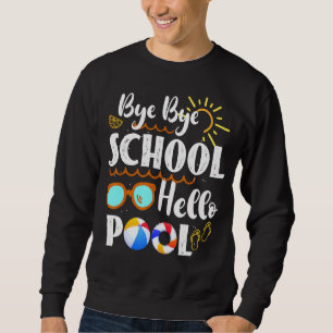 Sudadera Bye Bye School Hello Maestre de Pool Summer Gradua