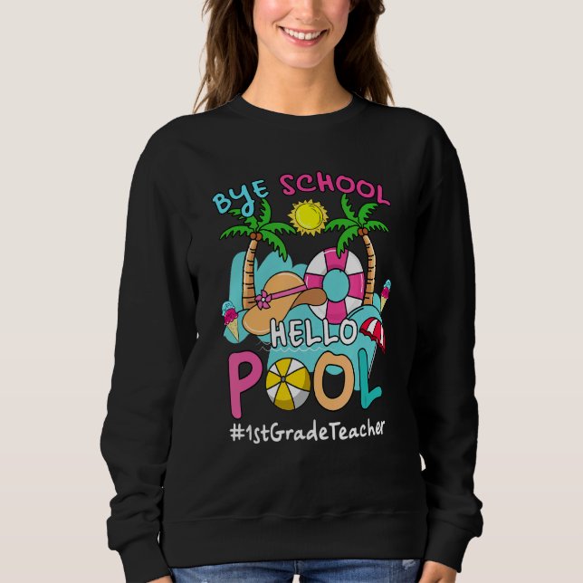 Sudadera Bye Bye School Hello Pool de profesores de primer  (Anverso)