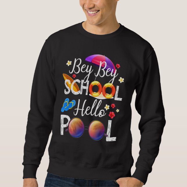 Sudadera Bye Bye School Hello Pool de profesores verano 2 (Anverso)