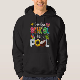 Sudadera Bye Bye School Hello Pool de profesores verano 3
