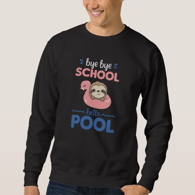 Sudadera Bye Bye School Hello Pool Fault Funny Animals (Anverso)