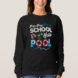 Sudadera Bye Bye School Hello Pool Fiesta gafas de sol de v