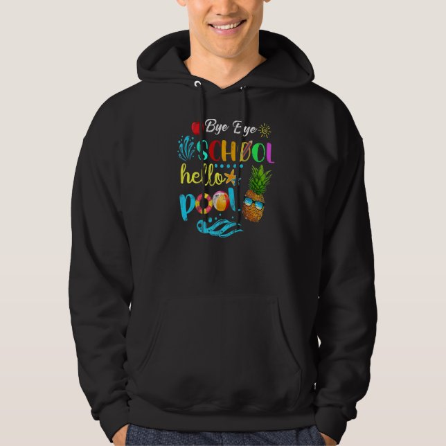 Sudadera Bye Bye School Hello Pool Summer Teacher Apprecia (Anverso)