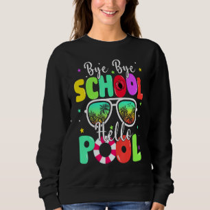 Sudadera Bye Bye School Hello Summer El Día Pasado Del Sol 