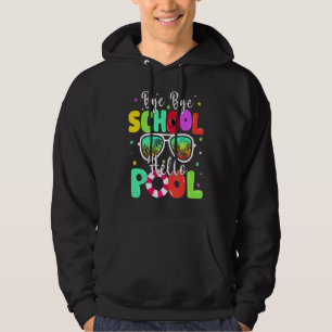 Sudadera Bye Bye School Hello Summer El Día Pasado Del Sol 