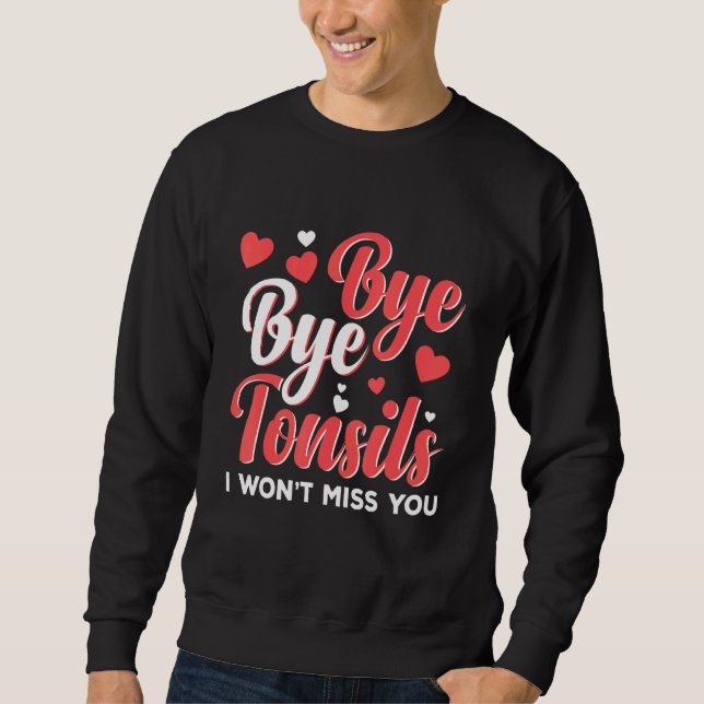 Sudadera Bye Bye Tonsils Tough Girl Tonsil Removal Surgery  (Anverso)