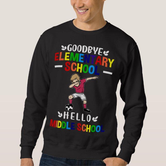 Sudadera Bye Elementary school Hello Middle School Soccer B (Anverso)