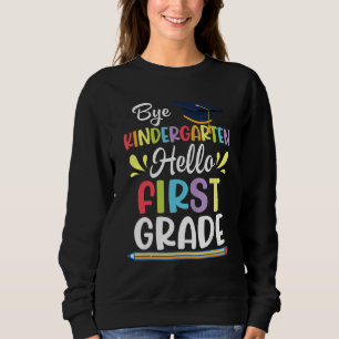 Sudadera Bye Kindergarten Hola estudiante de primer grado d