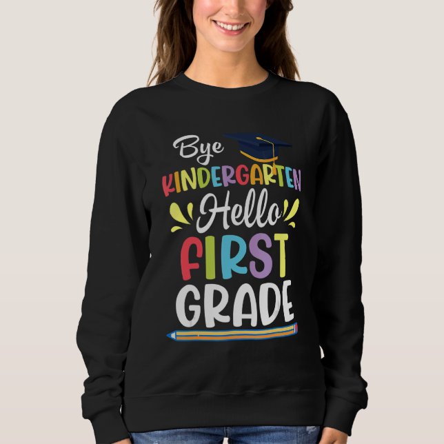 Sudadera Bye Kindergarten Hola estudiante de primer grado d (Anverso)