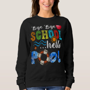 Sudadera Bye School Hello Pool de profesores Chica Summer