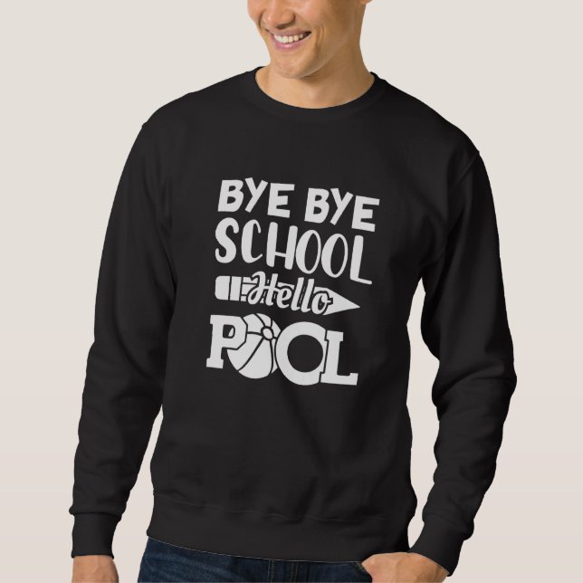 Sudadera Bye School Hello Pool de profesores de verano (Anverso)