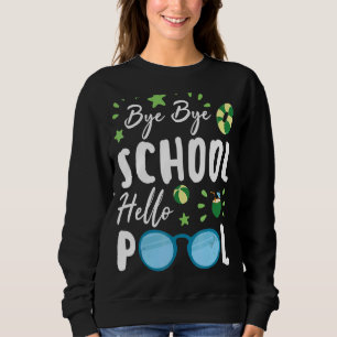 Sudadera Bye School Hello Pool de profesores de verano