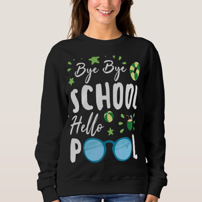 Sudadera Bye School Hello Pool de profesores de verano (Anverso)