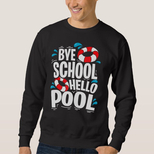 Sudadera Bye School Hello Pool de profesores de verano (Anverso)