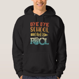 Sudadera Bye School Hello Pool de profesores de verano