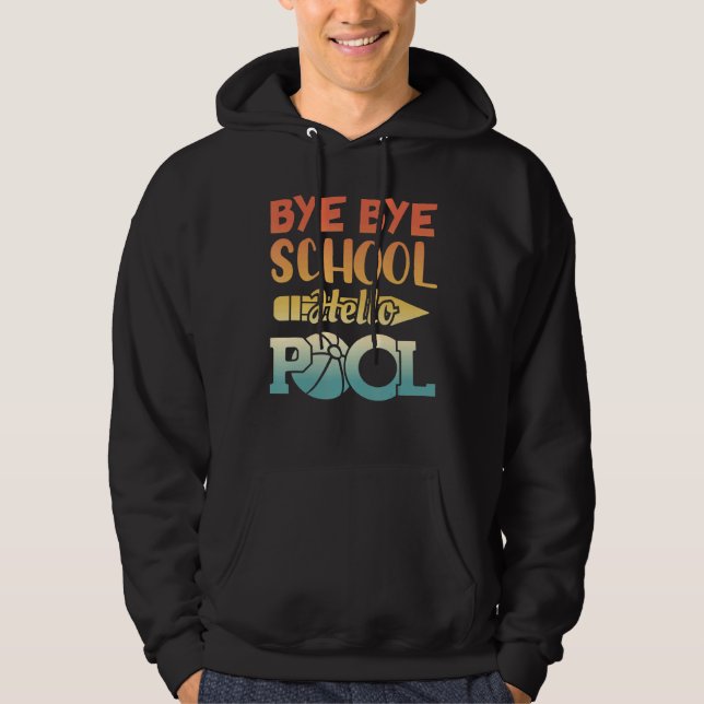 Sudadera Bye School Hello Pool de profesores de verano (Anverso)