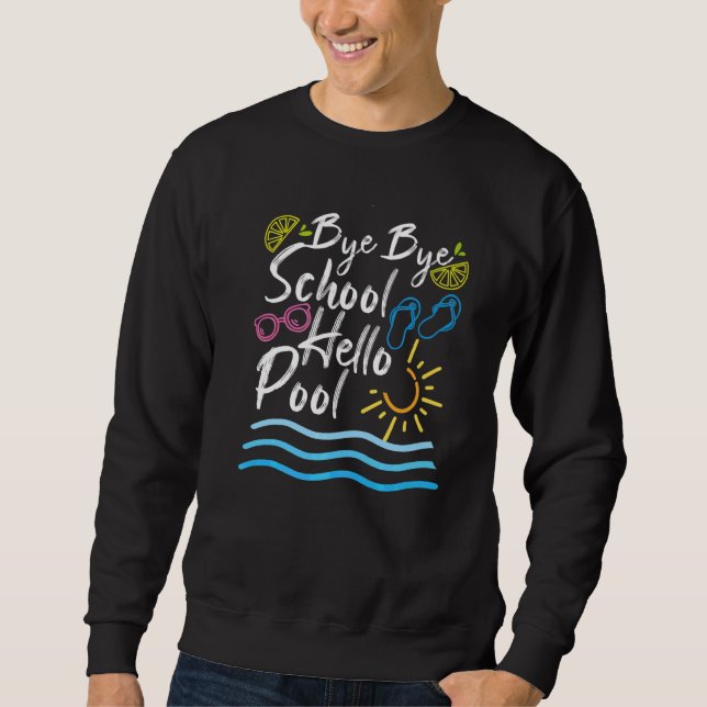 Sudadera Bye School Hello Pool de profesores de verano (Anverso)