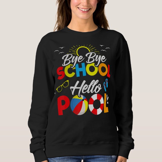 Sudadera Bye School Hello Pool de profesores de verano (Anverso)