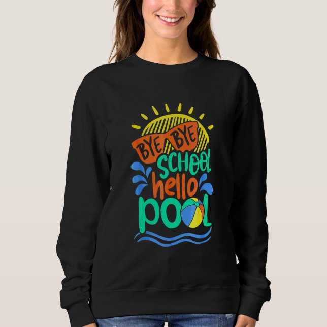 Sudadera Bye School Hello Pool de profesores de verano (Anverso)