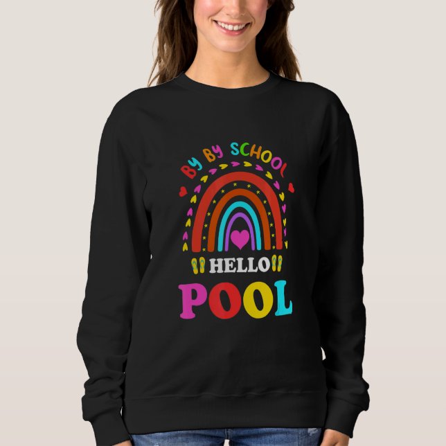Sudadera Bye School Hello Pool Summer Teacher (Anverso)