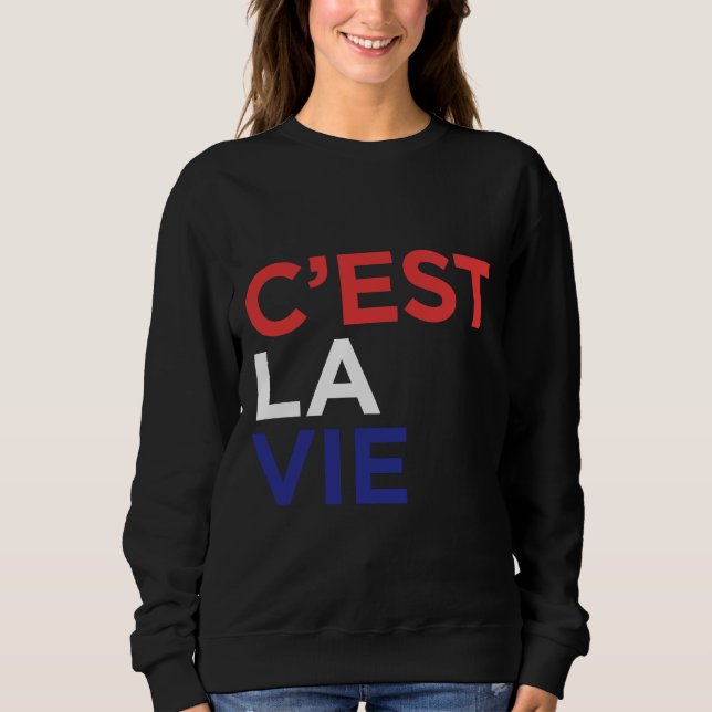 Sudadera C Est La Vie French (Anverso)