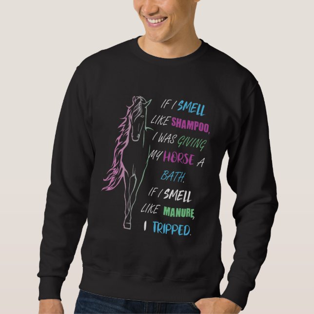 Sudadera Caballo Huelo Como Shampoo Que Estaba Dando A Mi C (Anverso)