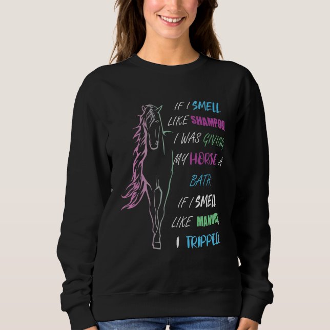 Sudadera Caballo Huelo Como Shampoo Que Estaba Dando A Mi C (Anverso)