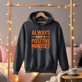 Sudadera Cabecera de la mentalidad siempre positiva - Desga