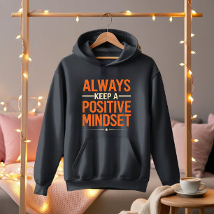 Sudadera Cabecera de la mentalidad siempre positiva - Desga