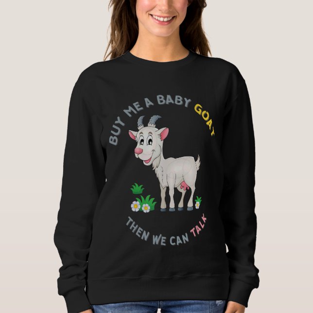 Sudadera Cabra Granjera Comprándome Una Cabra Bebé Y Luego  (Anverso)
