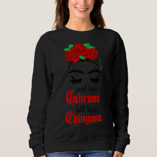 Sudadera Cabrona a tiempo completo Chingona Mexicana Latino