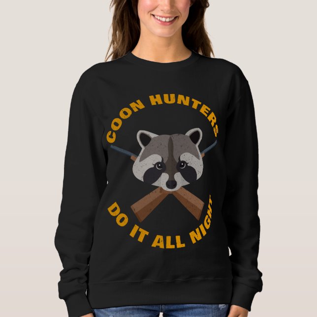Sudadera Cacería de mapaches toda la noche Cazadores cómico (Anverso)