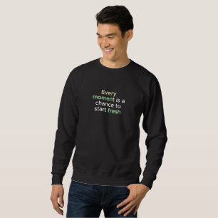 Sudadera Cada momento es un nuevo comienzo