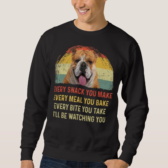 Sudadera Cada refrigerio que haces Bulldog inglés Perro Mam (Anverso)