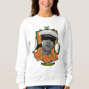 Sudadera Caddyshack Be The Ball