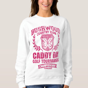 Sudadera Caddyshack   Bushwood Country Club Caddy Day Golf