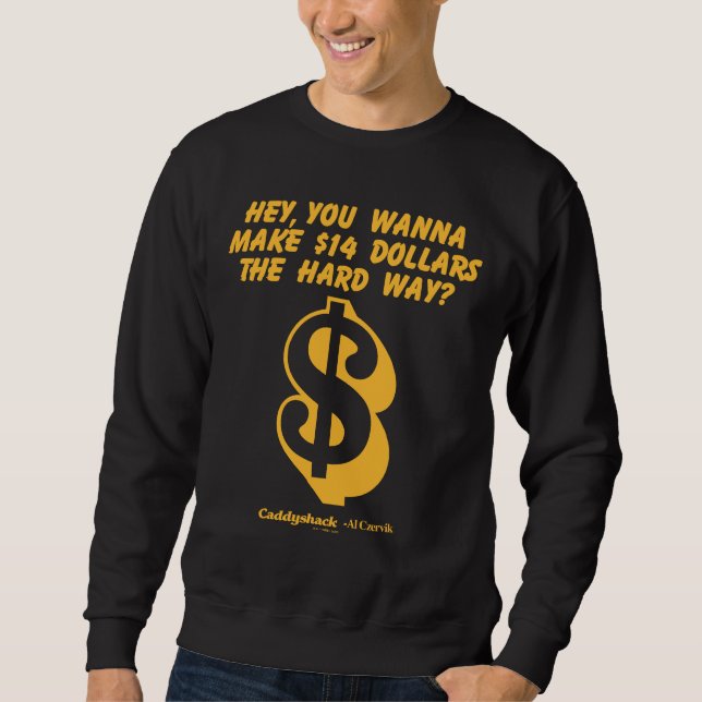 Sudadera Caddyshack | Hey, Wanna Make $14 The Hard Way? (Anverso)