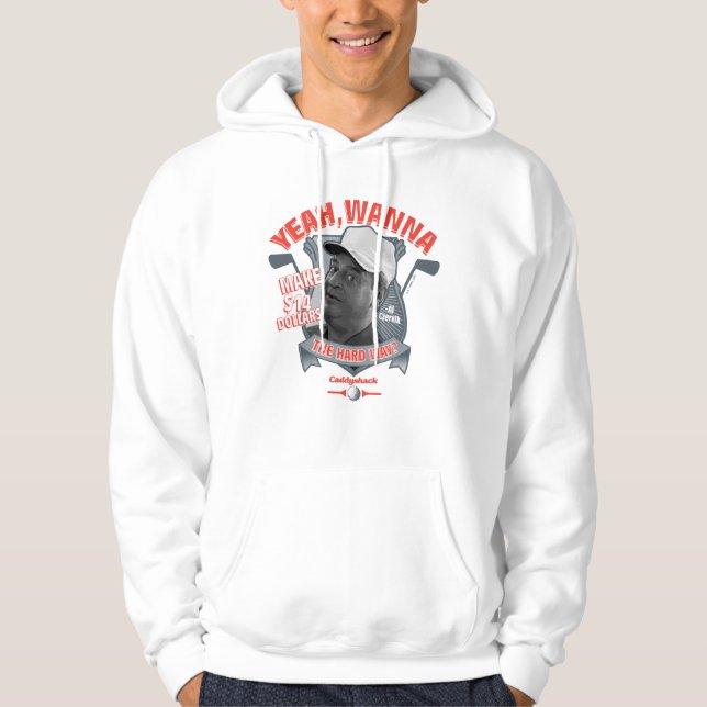 Sudadera Caddyshack | Sí, ¿Quieres Ganar $14 Por El Camino  (Anverso)