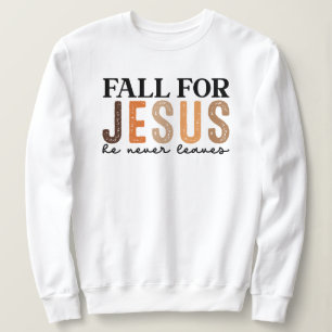 Sudadera Cae por Jesús que nunca se va - Caída cristiana