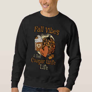 Sudadera Cae Vibes Que Cougar Wife Life Hello Autumn Prou