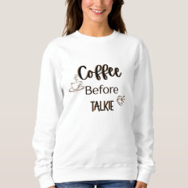 Sudadera Café antes de hablar