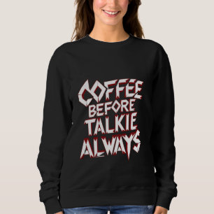 Sudadera Café Antes De Talkie Siempre Mañana Inicial —