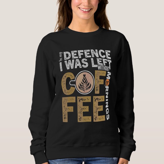 Sudadera Café Coffee Addiction Guay Coffee 5 (Anverso)